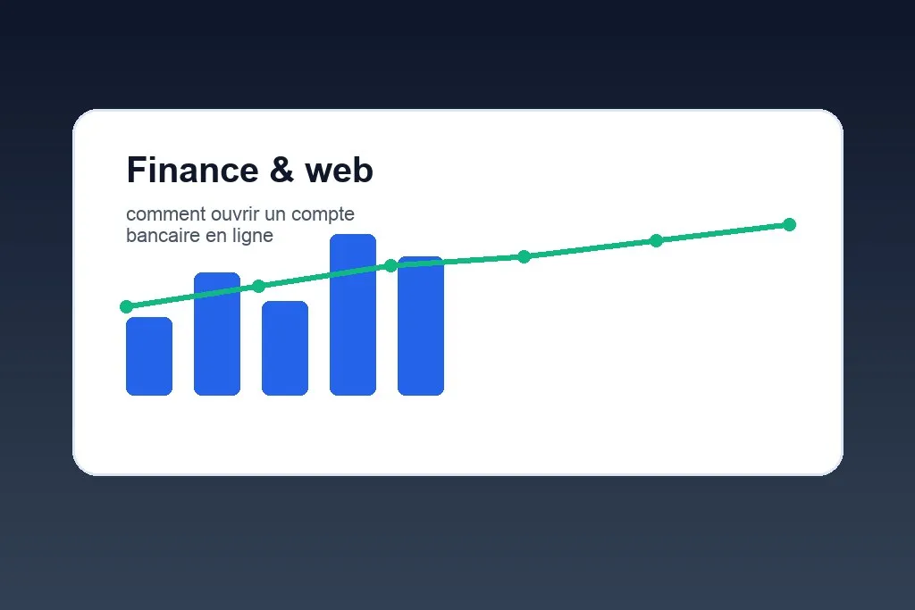 Comment ouvrir un compte bancaire en ligne